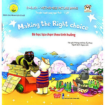 Sách Nuôi Dưỡng Tâm Hồn Truyện Tranh Song Ngữ Anh Việt - Bé Học Lựa Chọn Theo Tình Huống