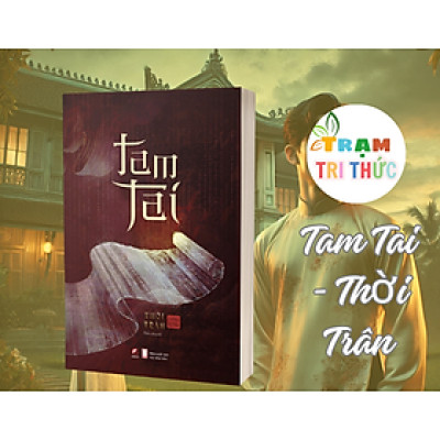 Sách - Tam Tai - Thời Trân - NXB Hội Nhà Văn