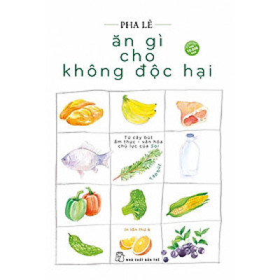 Sách-Ăn Gì Cho Không Độc Hại