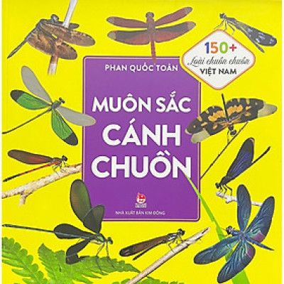 Sách - Muôn sắc cánh chuồn - 150 + loài chuồn chuồn việt nam