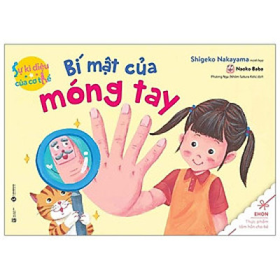 Bí Mật Của Móng Tay - Sự Kỳ Diệu Của Cơ Thể (Tái Bản 2020)