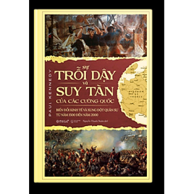 Sự Trỗi Dậy Và Suy Tàn Của Các Cường Quốc - Alpha