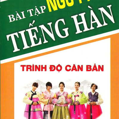 Bài Tập Ngữ Pháp Tiếng Hàn (Trình Độ Căn Bản)