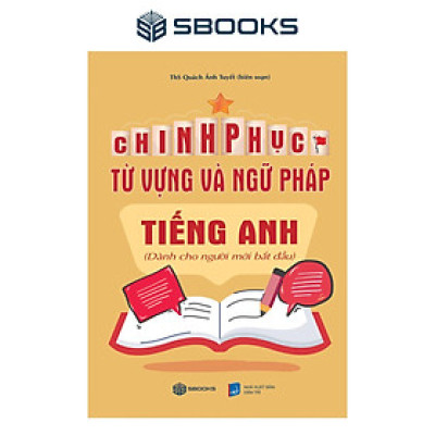 Sách - Chinh Phục Từ Vựng Và Ngữ Pháp Tiếng Anh - SBOOKS