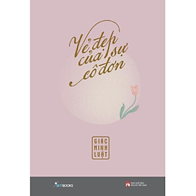 Vẻ Đẹp Của Sự Cô Đơn