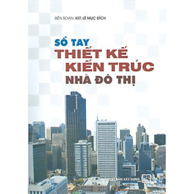 Sách - Sổ Tay Thiết Kế Kiến Trúc Nhà Đô Thị - NXB Xây Dựng