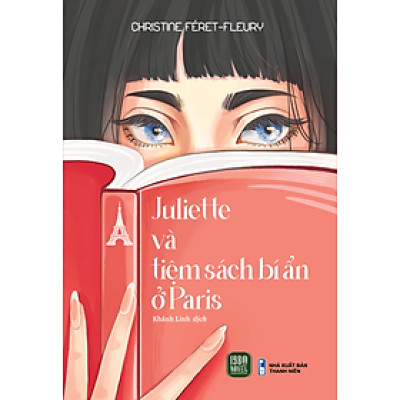 Sách - Juliette và tiệm sách bí ẩn ở Paris - Christine Féret-Fleury