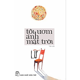 Tôi Ươm Ánh Mặt Trời _TRE
