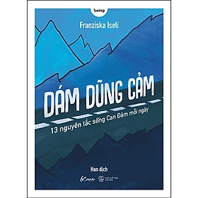 Dám Dũng Cảm - 13 Nguyên Tắc Sống Can Đảm Mỗi Ngày (AZ)