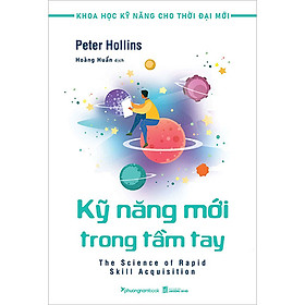   Khoa Học Kỹ Năng Cho Thời Đại Mới - Kỹ Năng Mới Trong Tầm Tay