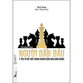 Tư Duy Của Người Dẫn Đầu - 7 Yếu Tố Để Trở Thành Người Dẫn Đầu Đám Đông