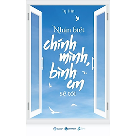 Nhận Biết Chính Mình Bình An Sẽ Tới - Ty Xin - (bìa mềm)