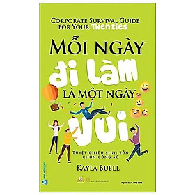 Sách - Mỗi Ngày Đi Làm Là Một Ngày Vui - Kayla Buell - VanLangBooks