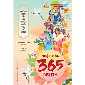 Sách Nhật Bản 365 Ngày - Thông Điệp Kết Nối Thiên Nhiên Và Cuộc Sống