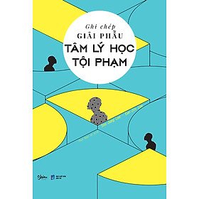Ghi Chép Giải Phẫu Tâm Lý Học Tội Phạm_AZ