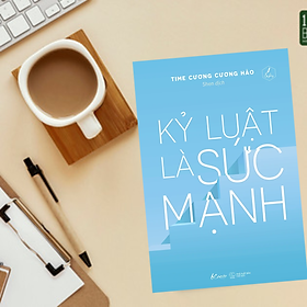 Sách Kĩ Năng Sống, Nghệ Thuật Phát Triển Bản Thân: Kỷ Luật Là Sức Mạnh