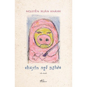 Sách Chuyện ngõ nghèo (TB 2021) - Nhã Nam - BẢN QUYỀN
