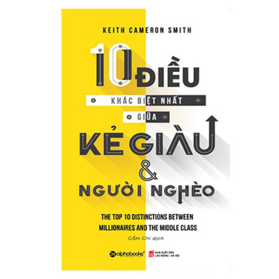 Sách 10 Điều khác biệt nhất giữa kẻ giàu và người nghèo - Alphabooks - BẢN QUYỀN