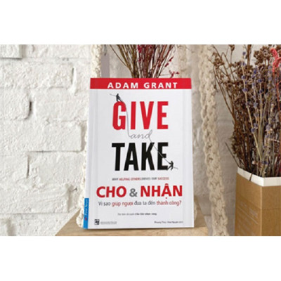 Sách GIVE And TAKE - Cho Và Nhận