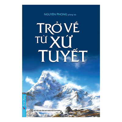 Sách - Sách Trở Về Từ Xứ Tuyết - Nguyên Phong - First News