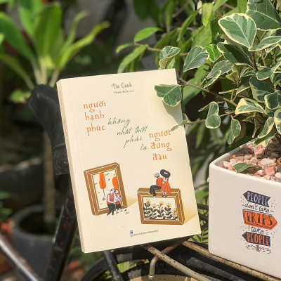 Một cuốn sách khám phá ý nghĩa của hạnh phúc, vừa đơn giản, vừa sâu sắc: Người Hạnh Phúc Không Nhất Thiết Phải Là Người Đứng Đầu