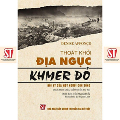 Sách - Thoát Khỏi Địa Ngục Khmer Đỏ - Hồi Ký Của Một Người Còn Sống - NXB Chính Trị Quốc Gia