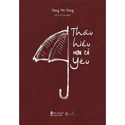 Sách Thấu Hiểu Hơn Cả Yêu _AZ