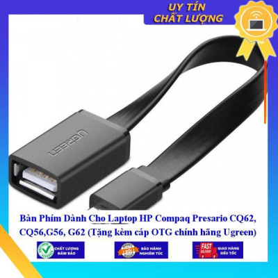 Bàn Phím dùng cho Laptop HP Compaq Presario CQ62 CQ56 G56 G62 (Tặng kèm cáp OTG Ugreen) - Hàng Nhập Khẩu New Seal