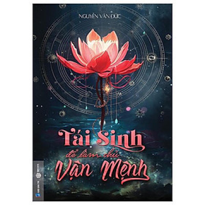 Tái Sinh Để Làm Chủ Vận Mệnh