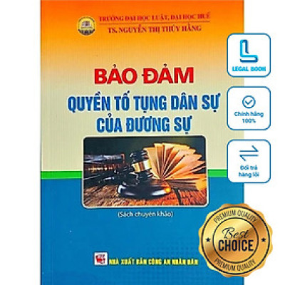 Bảo đảm quyền tố tụng dân sự của đương sự (Sách chuyên khảo) - TS. Nguyễn Thị Thúy Hằng (NXB Công an nhân dân)