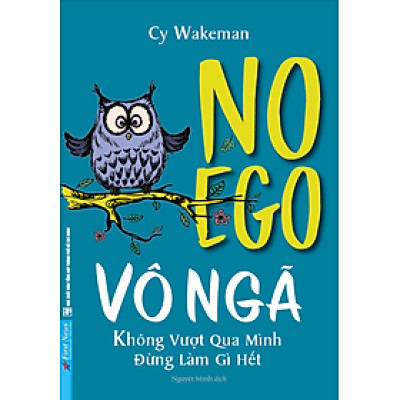VÔ NGÃ - không vượt qua mình đừng làm gì hết - FN138