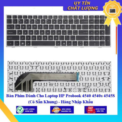 Bàn Phím dùng cho Laptop HP Probook 4540 4540s 4545S (Có Sẵn Khung) - Hàng Nhập Khẩu New Seal