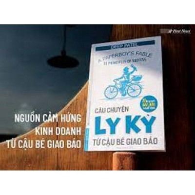 Sách - Câu Chuyện Ly Kỳ Từ Cậu Bé Giao Báo (11 Bí Quyết Bất Bại Để Thành Công) - First News