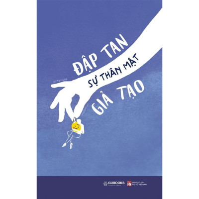 Sách - Đập tan sự thân mật giả tạo