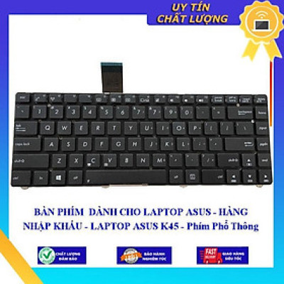 BÀN PHÍM dùng cho LAPTOP ASUS K45 - Hàng Nhập Khẩu