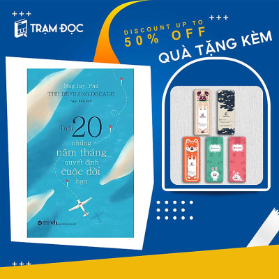 Trạm Đọc | Tuổi 20 : Những Năm Tháng Quyết Định Cuộc Đời Bạn