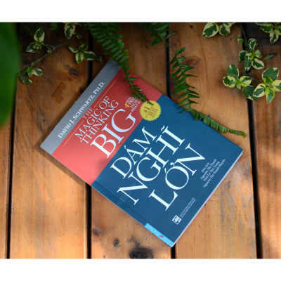 Sách Dám nghĩ lớn - David J Schwartz & PH D