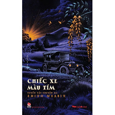Sách - Chiếc xe màu tím - Tuyển tập truyện ma Edith Nesbit