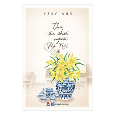 Sách - Thú Ăn Chơi Người Hà Nội - Tập 2 - Huy Hoàng Bookstore