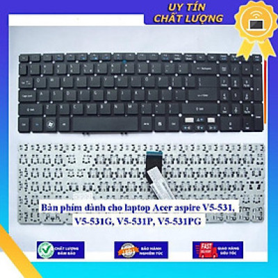 Bàn phím dùng cho laptop Acer aspire V5-531 V5-531G V5-531P V5-531PG - Hàng Nhập Khẩu New Seal