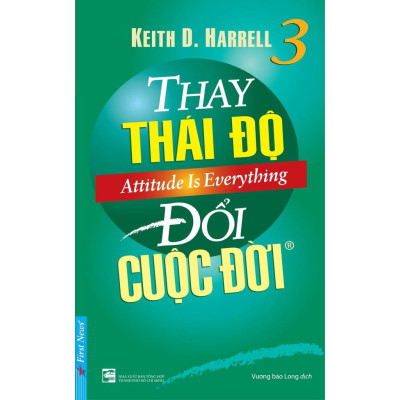 Sách - Thay Thái Độ Đổi Cuộc Đời Tập 3 - First News