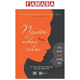 Người Nhạy Cảm - Yếu Đuối Hay Năng Lực