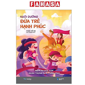 Sách - Nuôi Dưỡng Đứa Trẻ Hạnh Phúc