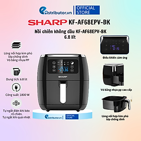 Nồi chiên không dầu Sharp KF-AF68EPV-BK 6.8 lít (điều khiển cảm ứng)  / Nồi chiên không dầu Sharp KF-AF60EV-BK 6 lít  (điều khiển cảm ứng, núm vặn) - Hàng Chính Hãng - Bảo Hành 12 Tháng