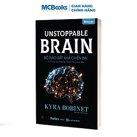 Sách - Unstoppable Brain: Bộ Não Bất Khả Chiến Bại