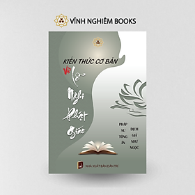 Sách - Kiến Thức Cơ Bản Về Lễ Nghi Phật Giáo - Vĩnh Nghiêm Books
