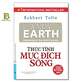 Sách - Thức Tỉnh Mục Đích Sống - Eckhart Tolle - Top 1 The International Bestseller - First News - Tặng Kèm Bookmark Bamboo Books