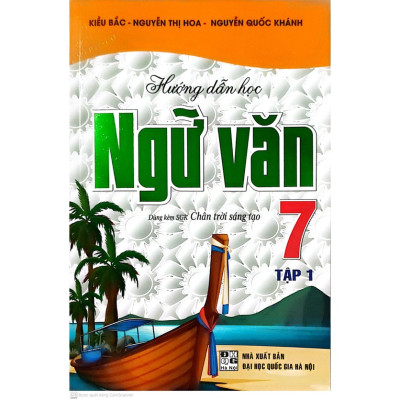 Combo Hướng Dẫn Học Ngữ Văn Lớp 7 Tập 1 + Tập 2 ( Dùng Kèm Sách Giáo Khoa Chân Trời Sáng Tạo ) HA