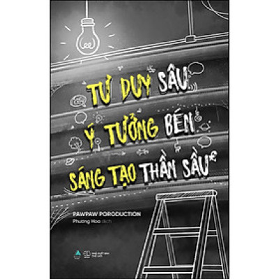Tư Duy Sâu, Ý Tưởng Bén, Sáng Tạo Thần Sầu - Bản Quyền