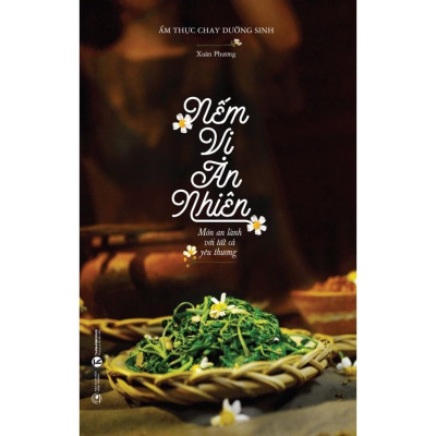 Sách - Nếm Vị An Nhiên - Món An Lành Với Tất Cả Yêu Thương - Thái Hà Books